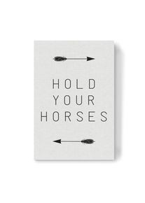 Canvas Print "Hold Your Horses Arrow" artboxONE Wallart