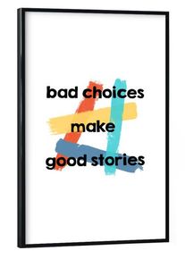 Poster with black frame "Bad Choices" artboxONE Framed Poster