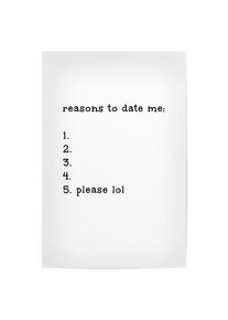 Poster "Reasons to date me" artboxONE Plakater - 18x13 cm