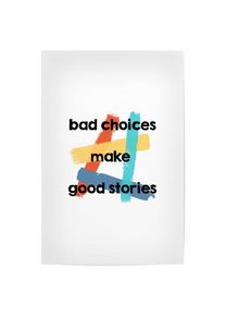 Poster "Bad Choices" artboxONE Plakater - 18x13 cm