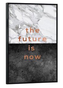 Poster with black frame "The Future is Now Copper" artboxONE Framed Poster