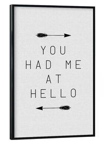 Poster with black frame "You Had Me At Hello Arrow" artboxONE Framed Poster
