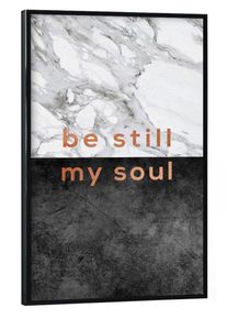 Poster with black frame "Be Still My Soul Copper" artboxONE Framed Poster