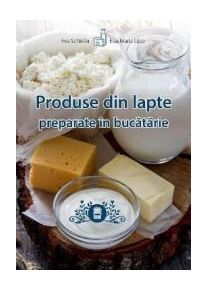 Produse din lapte preparate in bucatarie - Eva Schiefer Eva-Maria Lipp