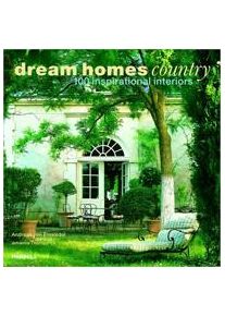 Einsiedel, Andreas von Dream Homes Country: 100 Inspirational Interiors (1858944740)