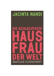 Die Schlechteste Hausfrau Der Welt - Jacinta Nandi Kartoniert (TB)