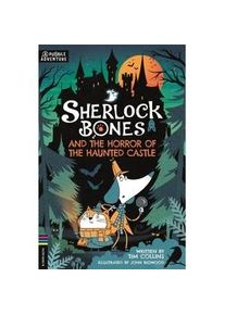 Sherlock Bones And The Horror Of The Haunted Castle - Tim Collins Kartoniert (TB)