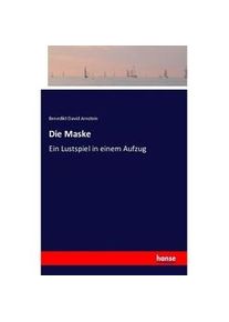 Hansebooks Die Maske - Benedikt David Arnstein Kartoniert (TB)
