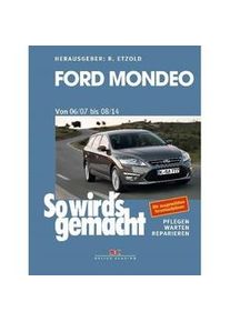 Delius Klasing Verlag Ford Mondeo Von 06/07 Bis 08/14 - Rüdiger Etzold Kartoniert (TB)