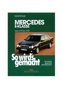 Delius Klasing Verlag Mercedes E-Klasse W 210 6/95 Bis 3/02 - Mercedes E-Klasse W 210 6/95 bis 3/02 Kartoniert (TB)