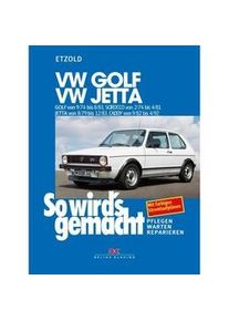 Delius Klasing Verlag So Wird's Gemacht: 11 Vw Golf 9/74-8/83 Vw Scirocco 2/74-4/81 Vw Jetta 8/79-12/83 Vw Caddy 9/82-4/92 - Rüdiger Etzold Taschenbuch