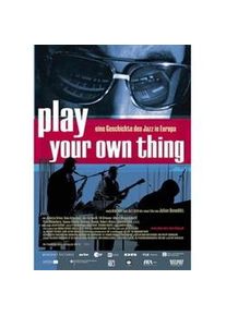 Play Your Own Thing - Eine Geschichte Des Europäischen Jazz (DVD)
