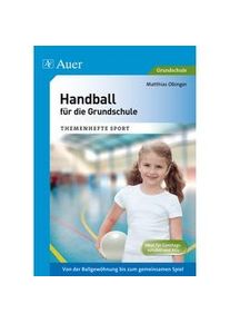 Handball Für Die Grundschule - Matthias Obinger Geheftet