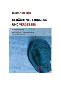 Themenwelten / Gedächtnis Erinnern Und Vergessen - Rudolf Steiner Kartoniert (TB)