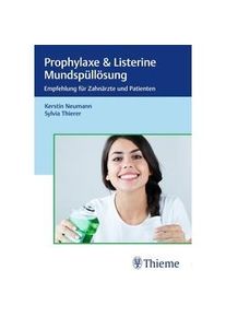 Prophylaxe & Listerine Mundspüllösungen - Kerstin Neumann Sylvia Thierer Geheftet