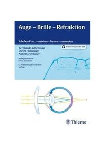 THIEME Auge - Brille - Refraktion - Bernhard Lachenmayr Dieter Friedburg Annemarie Buser Gebunden