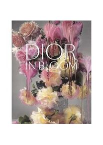 Thames & Hudson Dior In Bloom - Jérôme Hanover Alain Stella Naomi Sachs Justine Picardie Gebunden