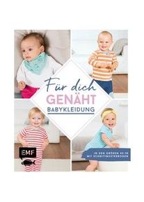 Für Dich Genäht! Babykleidung - Lissi Wilbat Petra Wünsche Maria Ludwig Gebunden