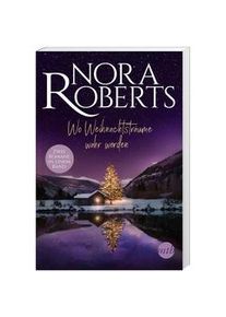 Wo Weihnachtsträume Wahr Werden - Nora Roberts Taschenbuch