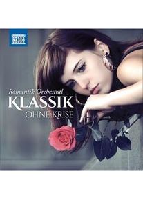 Naxos Klassik Ohne Krise: Romantik Orchestral - Various. (CD)