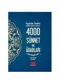 Peygamber Efendimizin 4000 Sünnet Ve Adaplari - Ahmet Gültekin Taschenbuch