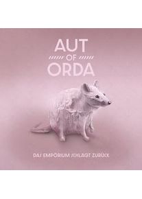 Das Empoerium Schlaegt Zurück - Aut of Orda. (LP)