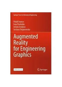 Springer Augmented Reality For Engineering Graphics - Vitalii Ivanov Ivan Pavlenko Artem Evtuhov Justyna Trojanowska Kartoniert (TB)