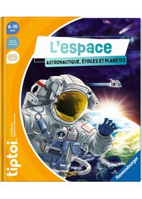 Tiptoi L’espace - Astronautique, étoiles et planètes - de 6 ans - Ravensburger