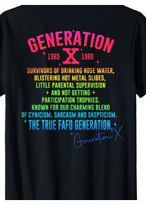 Gen X Generation 1970s 1980s Real Fafo Generation (Later) Tshirt Valentine'S Day Gift Family Gift