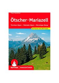 BERGVERLAG ROTHER Ötscher Mariazell Walking guide book 7. überarbeitete Auflage 2022