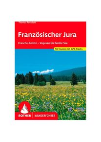 BERGVERLAG ROTHER Französischer Jura Franche Comté Walking guide book 5. aktualisierte Auflage 2022