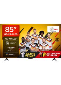 TCL Mini-LED-Fernseher "85Q6CX1", Energieeffizienz: D, schwarz, 85 &Prime;, Fernseher, 4K Multi-HDR Dolby Vision, 144Hz, ONKYO Dolby Atmos, Apple Airplay 2, Mini-LED-Fernseher
