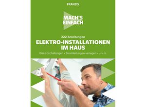 Mach's einfach: 222 Anleitungen Elektro-Installationen im Haus - Thomas Riegler, Kartoniert (TB)