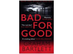 Bad for Good -…