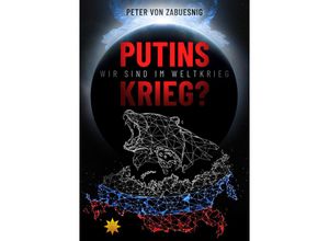 Putins Krieg? -…