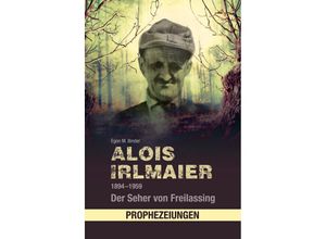 Alois Irlmaier…