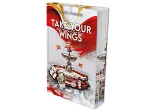 Take Your Wings…