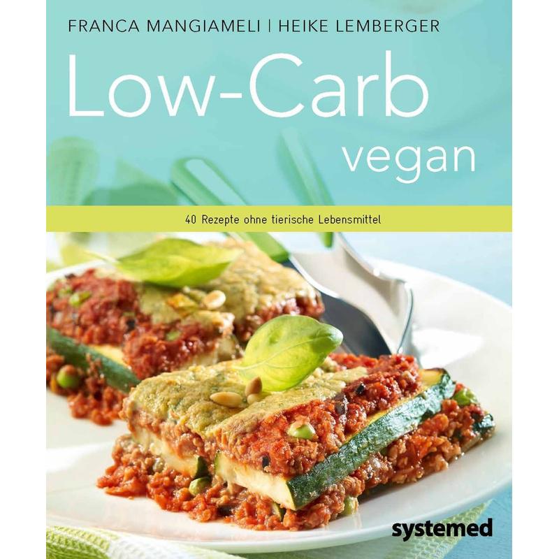 Low-Carb vegan - Franca Mangiameli, Heike Lemberger, Kartoniert (TB)