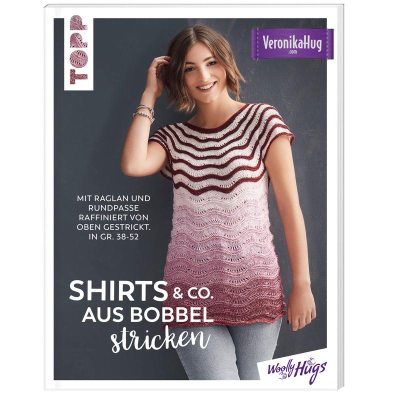 Shirts & Co. aus Bobbel stricken - Veronika Hug, Taschenbuch