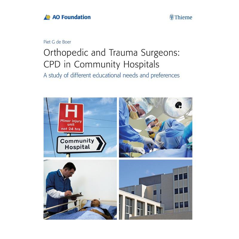Orthopedic and Trauma Surgeons: CPD in Community Hospitals - Piet G. de Boer, Kartoniert (TB)