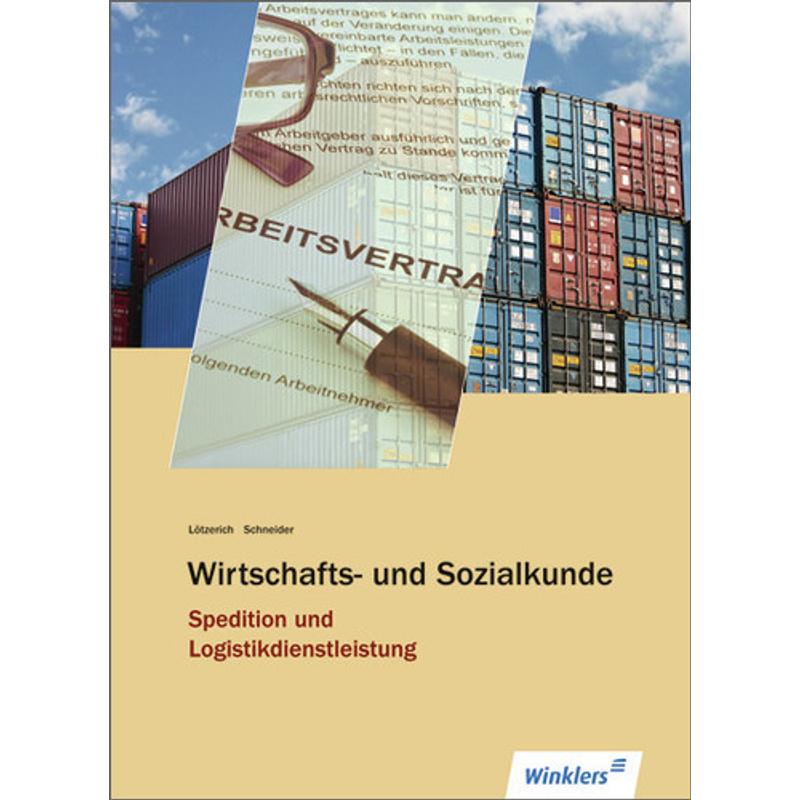 Wirtschafts- und Sozialkunde Spedition und Logistikdienstleistung - Roland Lötzerich, Peter-J. Schneider, Kartoniert (TB)