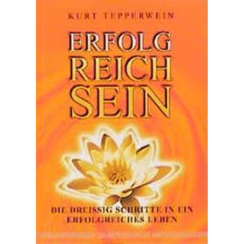 Erfolg-Reich Sein - Kurt Tepperwein, Kartoniert (TB)