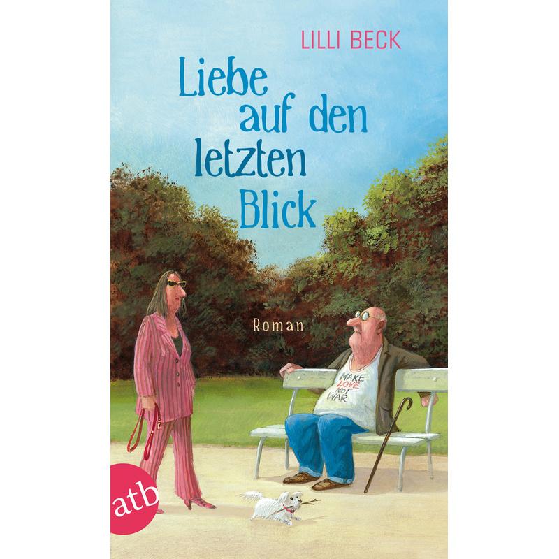 Liebe auf den letzten Blick - Lilli Beck, Taschenbuch
