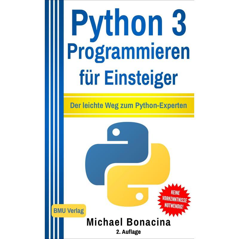 Python 3 Programmieren für Einsteiger - Michael Bonacina, Gebunden