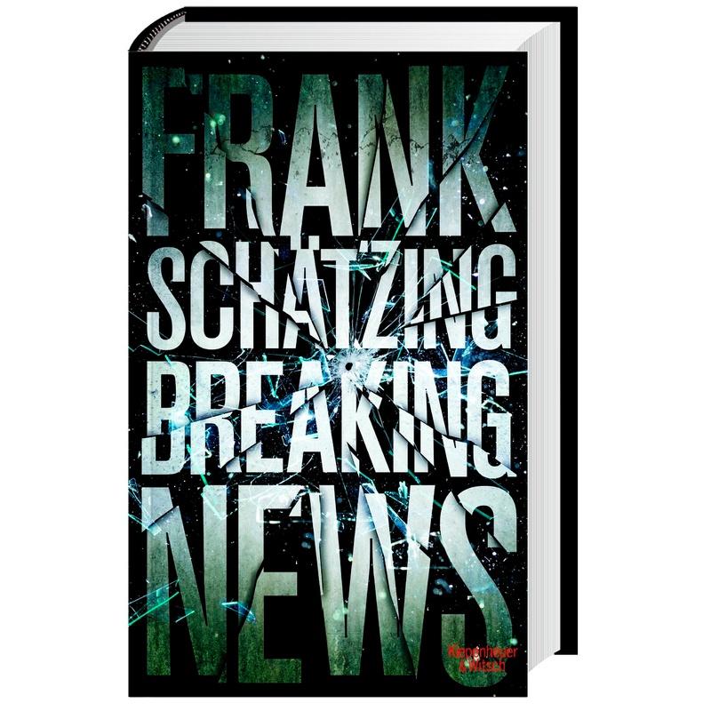 Breaking News - Frank Schätzing, Gebunden