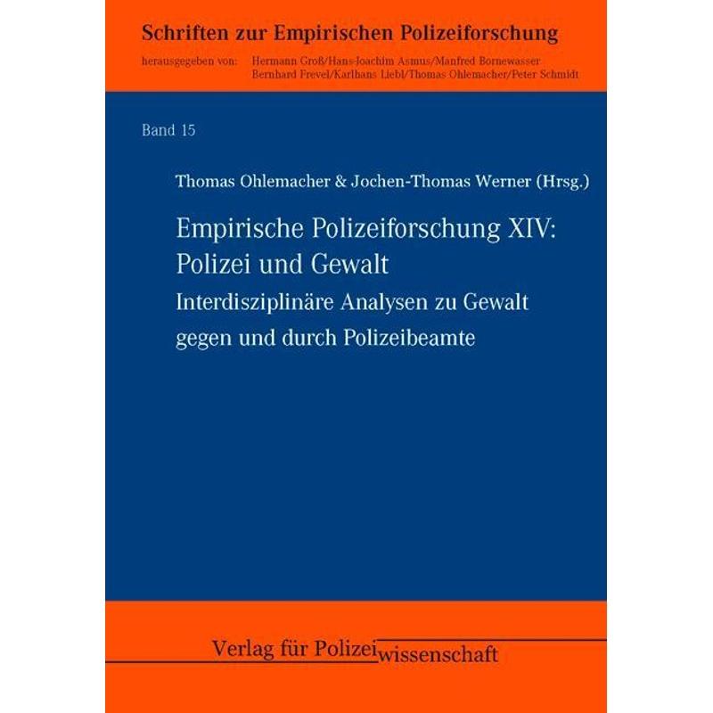 Empirische Polizeiforschung XIV: Polizei und Gewalt - Thomas Ohlemacher, Jochen-Thomas Werner, Gebunden