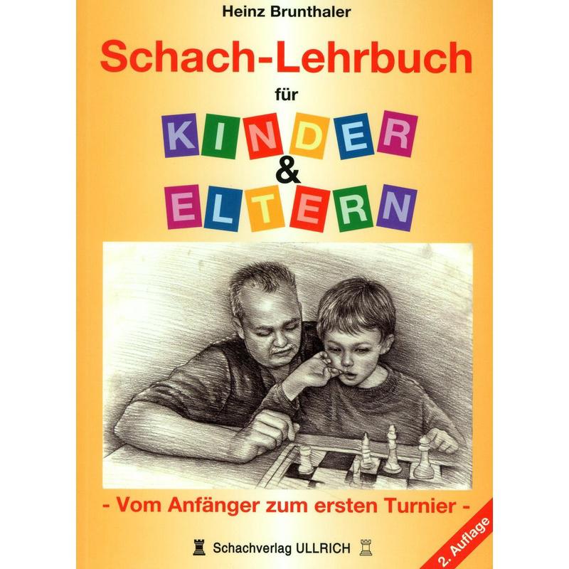 Schach-Lehrbuch für Kinder & Eltern - Heinz Brunthaler, Kartoniert (TB)