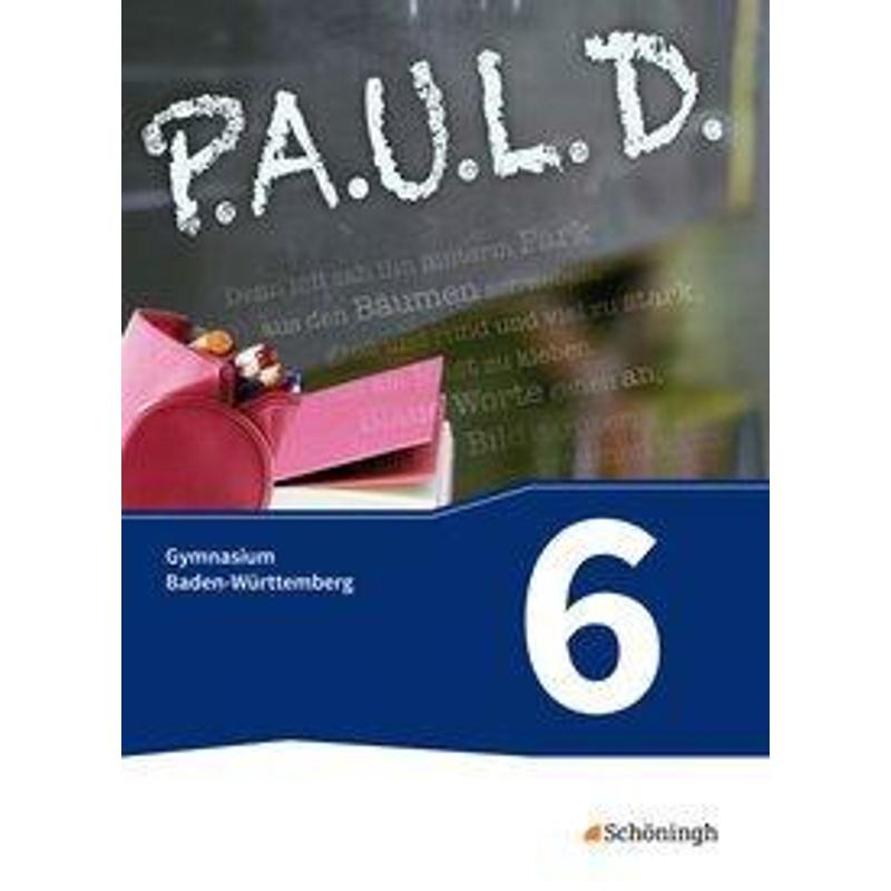 P.A.U.L. D. - Persönliches Arbeits- und Lesebuch Deutsch - Für Gymnasien in Baden-Württemberg u.a., m. 1 Buch, m. 1 Onli, Gebunden