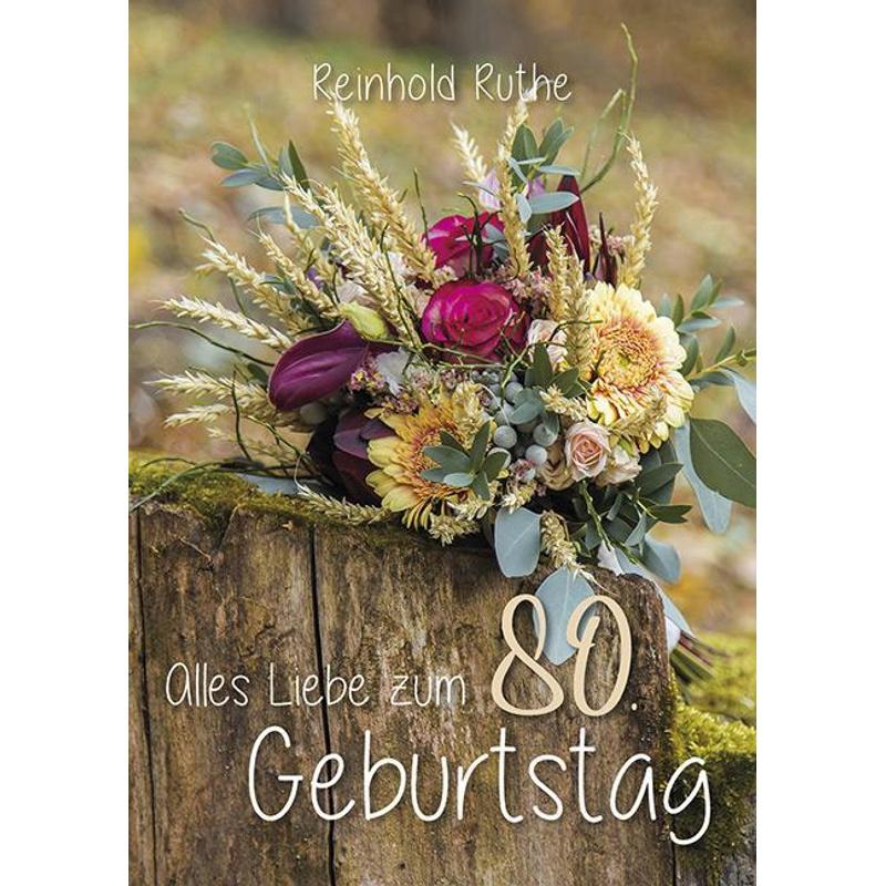 Alles Liebe zum 80. Geburtstag - Reinhold Ruthe, Taschenbuch
