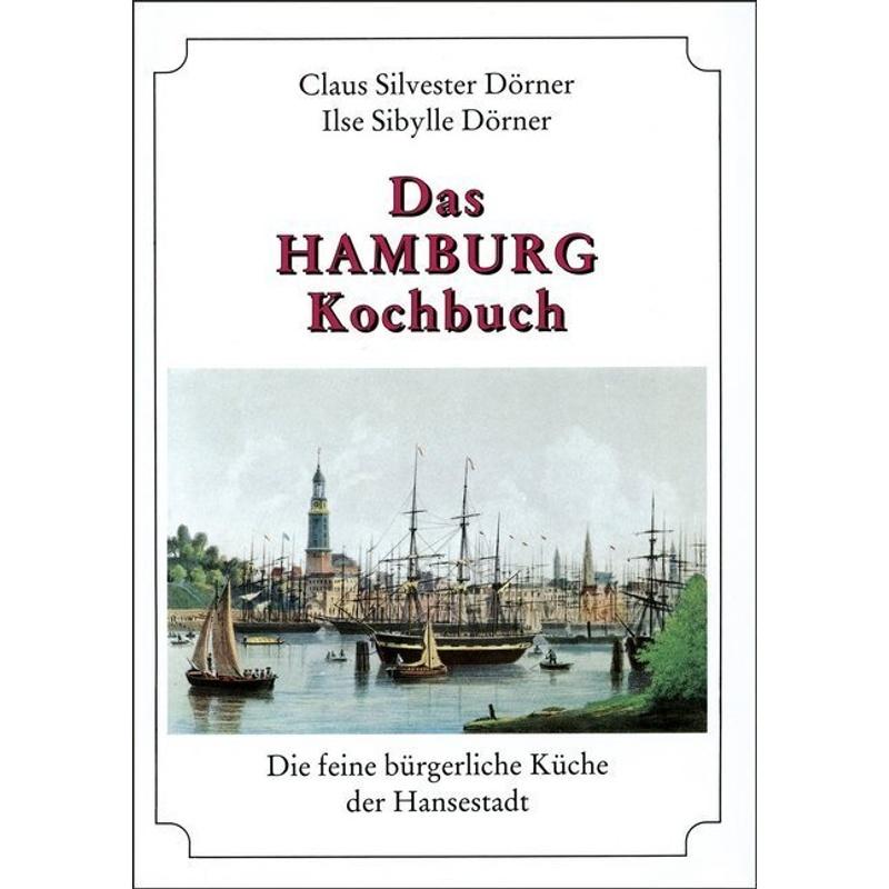 Das Hamburg-Kochbuch - Claus S Dörner, Ilse S Dörner, Gebunden